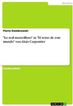 "Lo real maravilloso" in "El reino de este mundo" von Alejo Carpentier