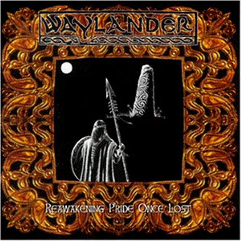 Waylander - Reawakening Pride Once Lost