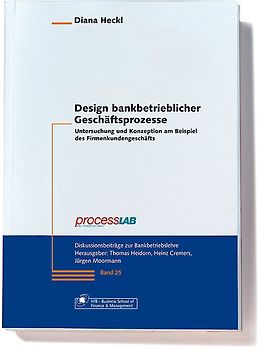 Design bankbetrieblicher Geschäftsprozesse