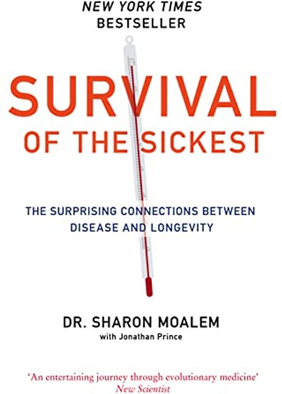 Survival of the Sickest