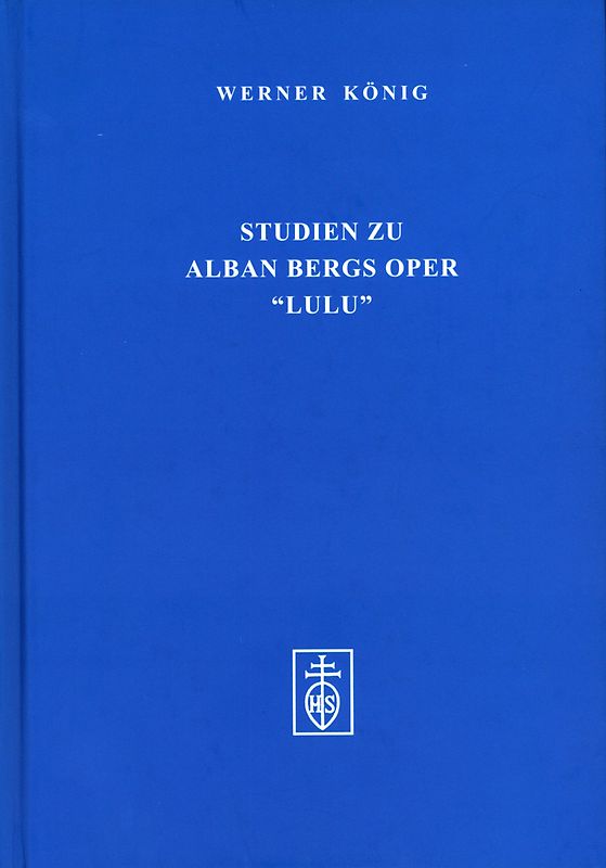 Studien zu Alban Bergs Oper "Lulu"