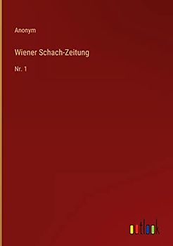 Wiener Schach-Zeitung: Nr. 1