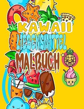 Kawaii Lebensmittel Malbuch: 49 süße und einfache Ausmal-Seiten für Erwachsene und Kinder mit einfachen Merkmalen von niedlichen japanischen ... Donut, Schokolade, Eiscreme und mehr!