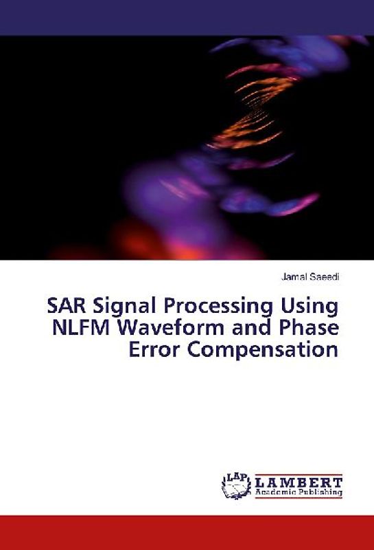 SAR Signal Processing Using NLFM Waveform and Phase Error Compensation