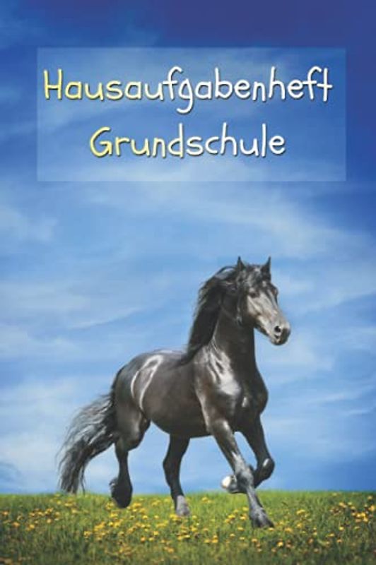 Hausaufgabenheft Grundschule mit Pferden. Für Mädchen erstellt, aber auch für Jungs geeignet. Für ein Schuljahr, ohne Jahresbindung, farbig, einfach und verständlich für Kinder aufgebaut, ca. A5