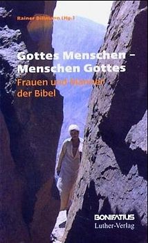 Gottes Menschen - Menschen Gottes. Frauen und Männer der Bibel