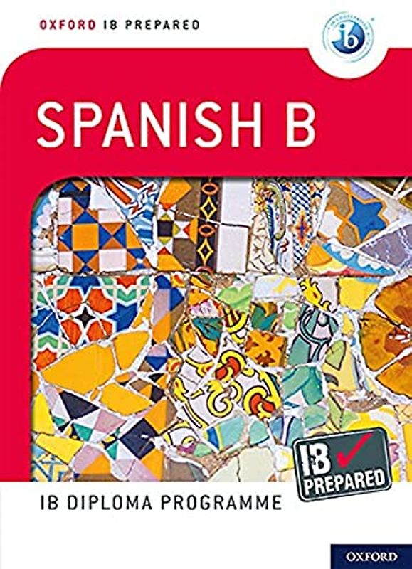 IB Prepared: Spanish B: Skills and Practice