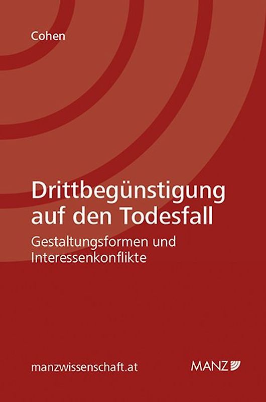 Drittbegünstigung auf den Todesfall Gestaltungsformen und Interessenkonflikte
