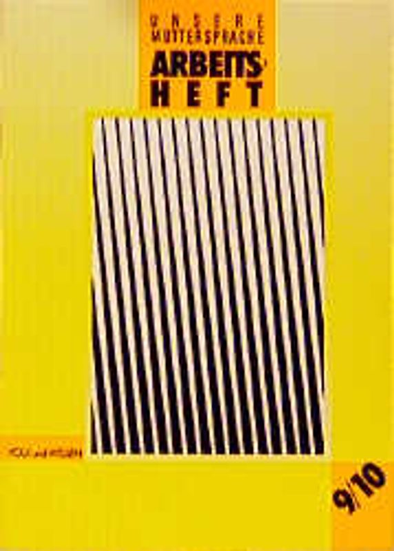 Unsere Muttersprache. Sekundarstufe I - Östliche Bundesländer und... / 9./10. Schuljahr - Arbeitsheft