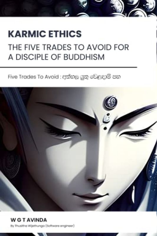 The Five Trades to Avoid for a Disciple of Buddhism: Karmic Ethics