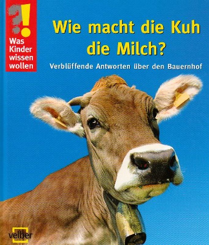 Wie macht die Kuh die Milch?