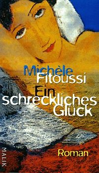 Ein schreckliches Glück. Roman