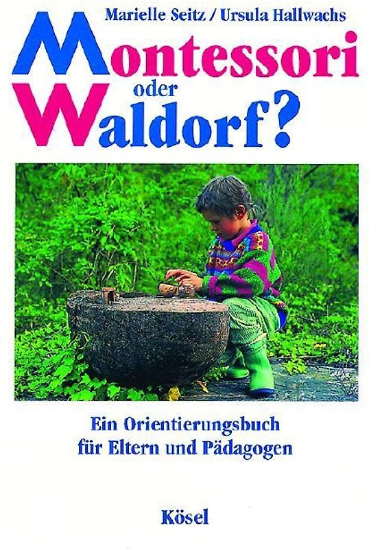 Montessori oder Waldorf?