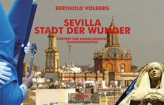 Sevilla - Stadt der Wunder