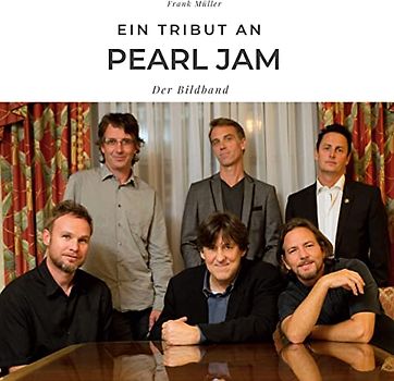 Ein Tribut an Pearl Jam: Der Bildband