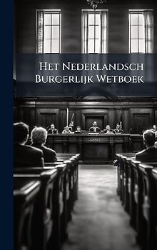 Het Nederlandsch Burgerlijk Wetboek
