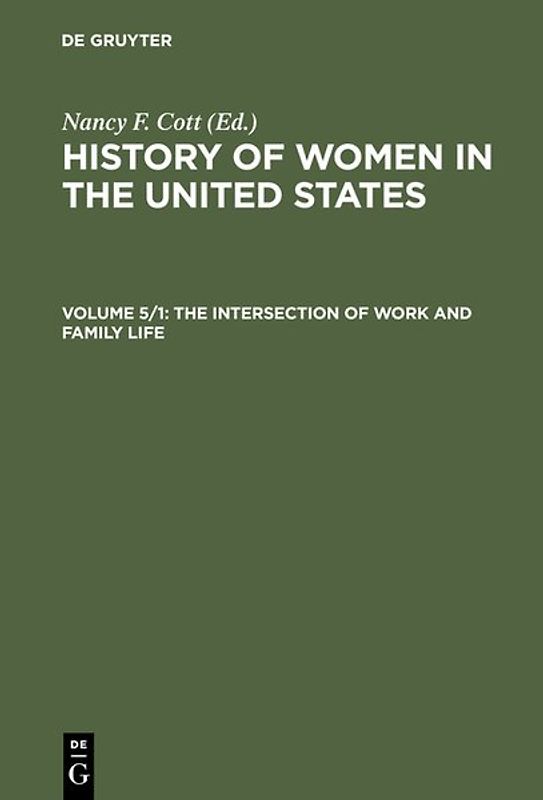 History of Women in the United States / The Intersection of Work and Family Life