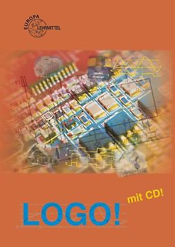 LOGO!. Lehr- und Arbeitsbuch zur Kleinsteuerung. Mit Programmier- und Simulationssoftware
