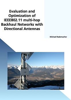 Evaluation and Optimization of IEEE802.11 multi-hop Backhaul Networks with Directional Antennas