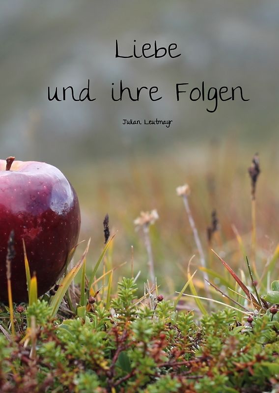 Liebe und ihre Folgen