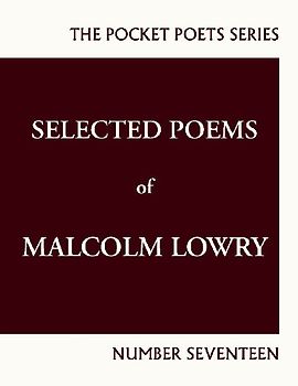 Selected Poems of Malcolm Lowry