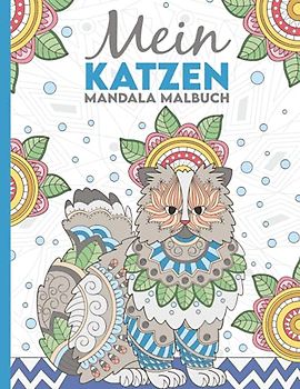 Mein Katzen Mandala Malbuch: 50 wunderschöne Katzen-Mandalas für Kinder ab 8 Jahren zum Ausmalen und Entspannen.