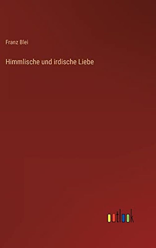 Himmlische und irdische Liebe