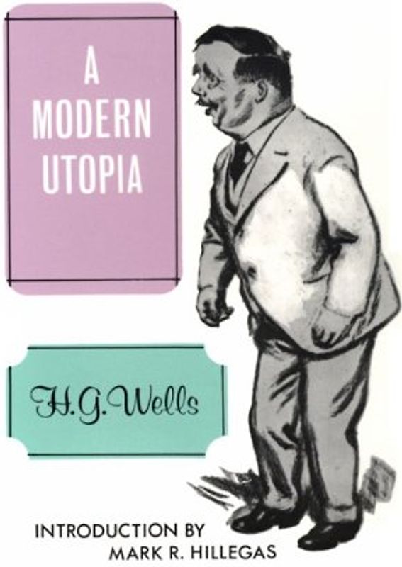 A Modern Utopia - Wells, H. G.