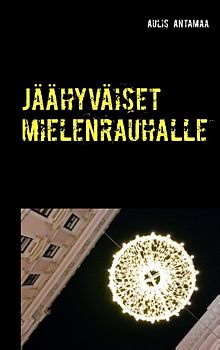 Jäähyväiset mielenrauhalle