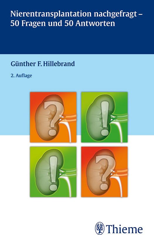 Nierentransplantation nachgefragt - 50 Fragen und 50 Antworten