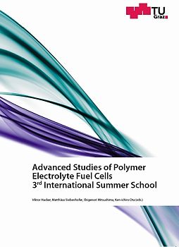 Advanced Studies of Polymer Electrolyte Fuel Cells; 3rd International Summer School