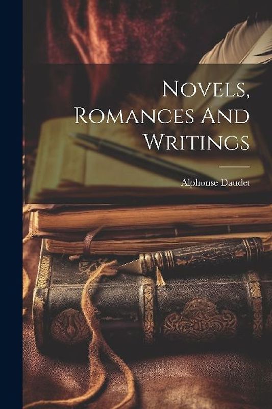 Novels, Romances And Writings