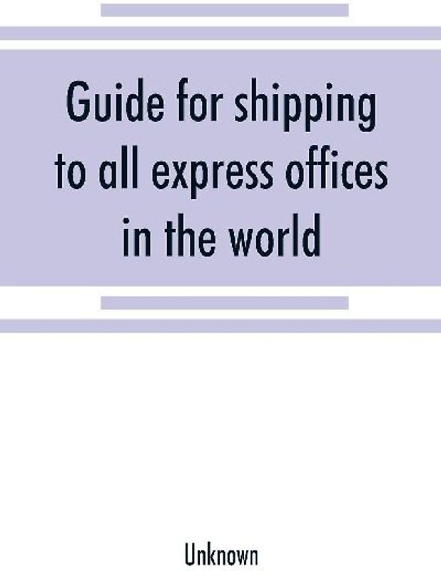 Guide for shipping to all express offices in the world