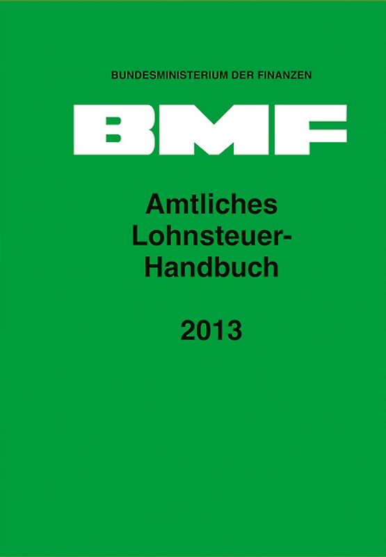 Amtliches Lohnsteuer-Handbuch 2013