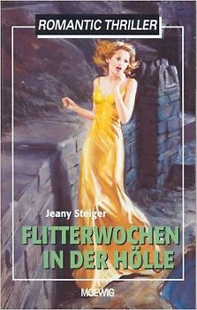 Flitterwochen in der Hölle - Jeany Steiger
