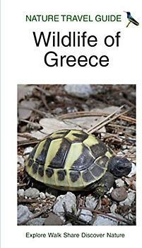 Nature Travel Guide: Wildlife of Greece (Nature Travel Guide Series)