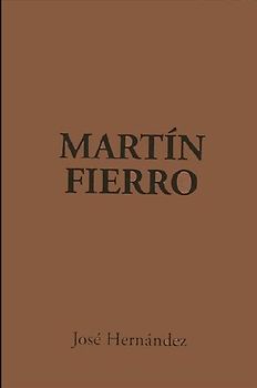 Martin Fierro - Hernandez, Jose