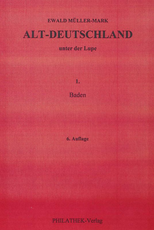 Alt-Deutschland unter der Lupe 1. Baden