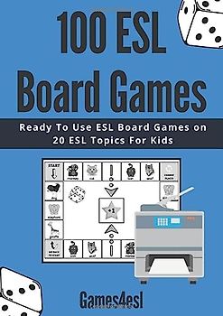 100 ESL Board Games: ESL Activities For Kids