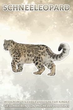 Schneeleopard: Wissenswertes über Zootiere für Kinder #45