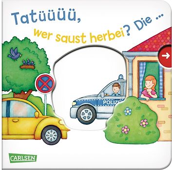 Tatüüüü, wer saust herbei? Die ... Polizei! - Großausgabe - ab 18 Monaten