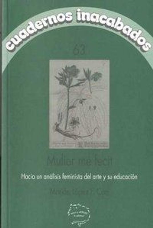 Mulier me fecit : hacia un análisis feminista del arte y su educación