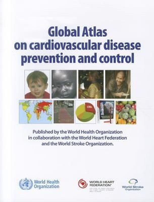 Global Atlas on Cardiovascular Disease Prevention and Control
