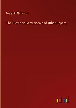 The Provincial American and Other Papers