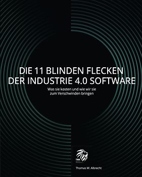 Die 11 blinden Flecken der Industrie 4.0 Software