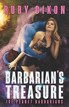 Barbarian's Treasure: A SciFi Alien Romance (Ice Planet Barbarians, Band 20)