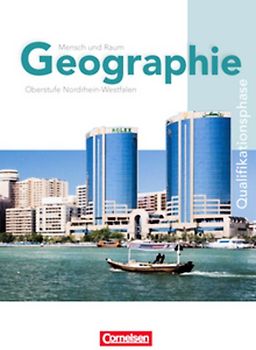 Mensch und Raum - Geographie Gymnasiale Oberstufe Nordrhein-Westfalen - G8 / Qualifikationsphase - Schülerbuch