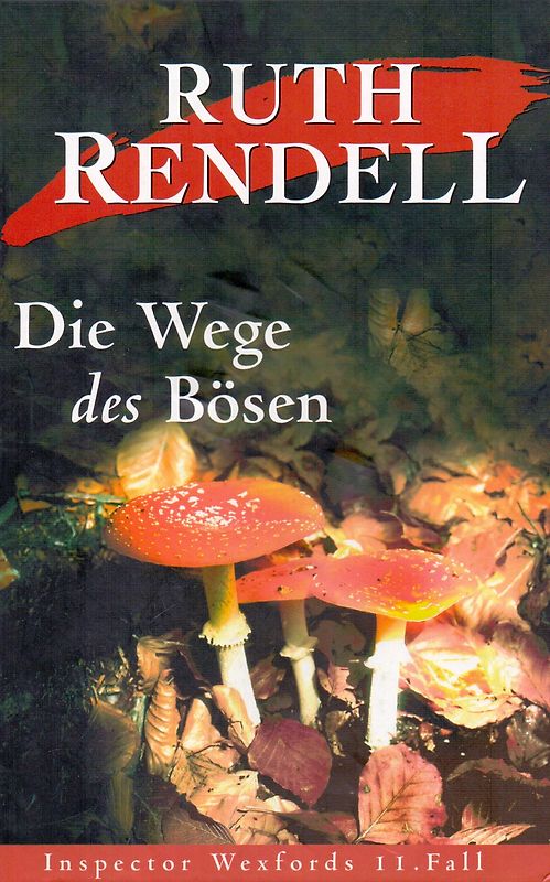 Inspector Wexfords 11. Fall - Die Wege des Bösen - Ruth Rendell [Gebundene Ausgabe]