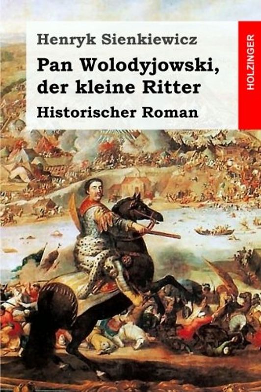 Pan Wolodyjowski, der kleine Ritter: Historischer Roman
