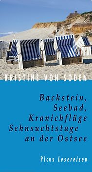 Backstein, Seebad, Kranichflüge. Sehnsuchtstage an der Ostsee